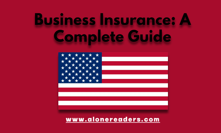 Business Insurance: A Complete Guide