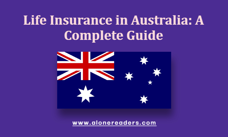 Life Insurance in Australia: A Complete Guide