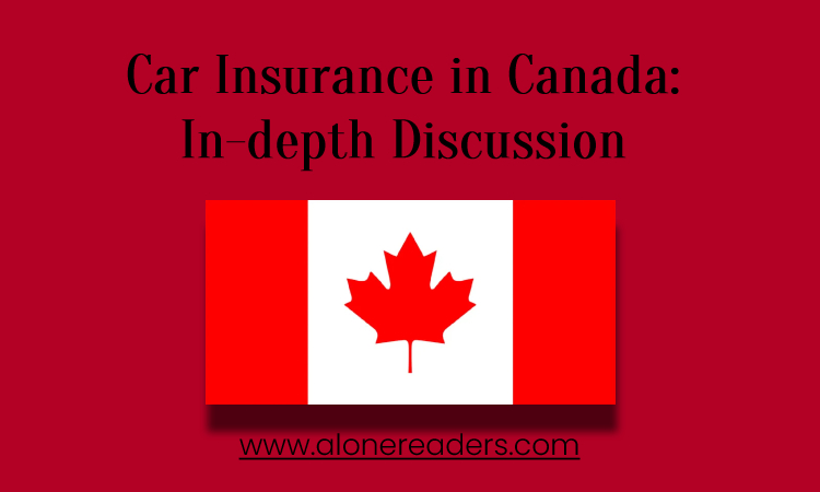 Car Insurance in Canada: In-depth Discussion