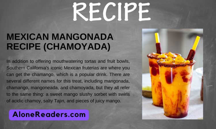 Mexican Mangonada Recipe (Chamoyada)