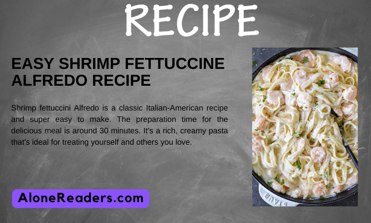 Easy Shrimp Fettuccine Alfredo Recipe