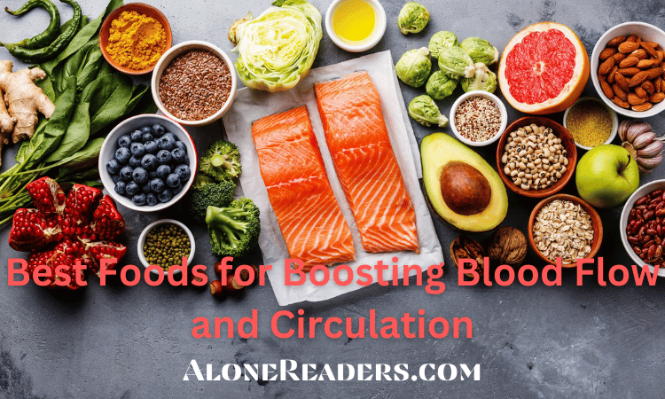 Best Foods for Boosting Blood Flow and Circulation