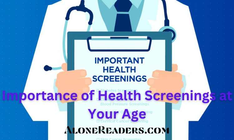 Importance of Health Screenings at Your Age