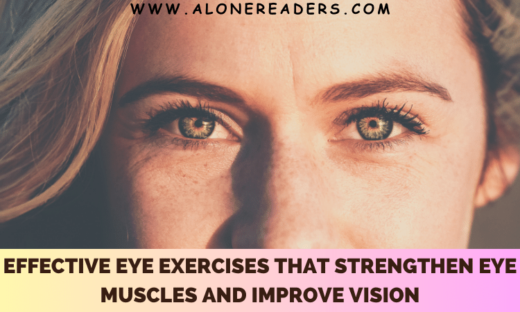 Effective Eye Exercises that Strengthen Eye Muscles and Improve Vision