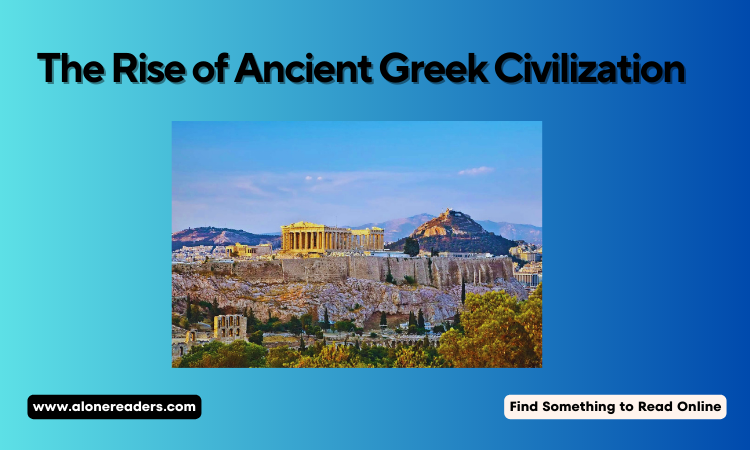 The Rise of Ancient Greek Civilization