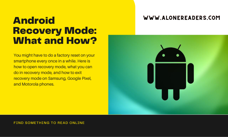 Android Recovery Mode: What and How?