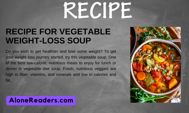 Recipe for Vegetable Weight-Loss Soup