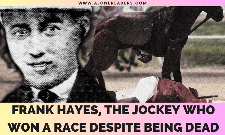 Frank Hayes, The Jockey Who Won A Race Despite Being Dead