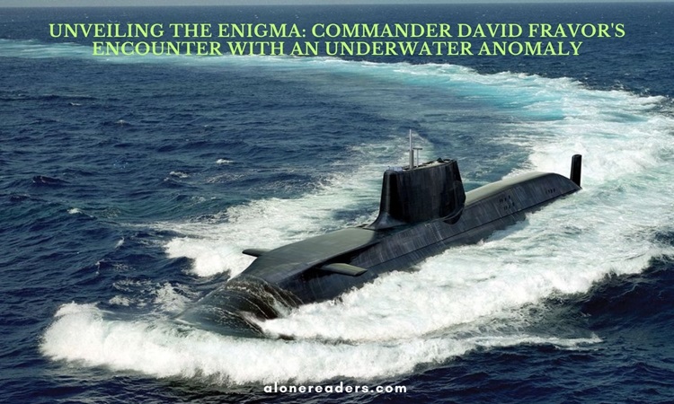 Unveiling the Enigma: Commander David Fravor's Encounter with an Underwater Anomaly
