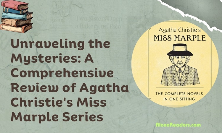 Unraveling the Mysteries: A Comprehensive Review of Agatha Christie's Miss Marple Series