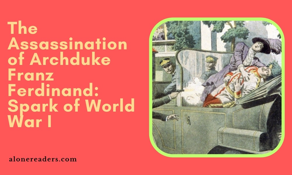 The Assassination of Archduke Franz Ferdinand: Spark of World War I