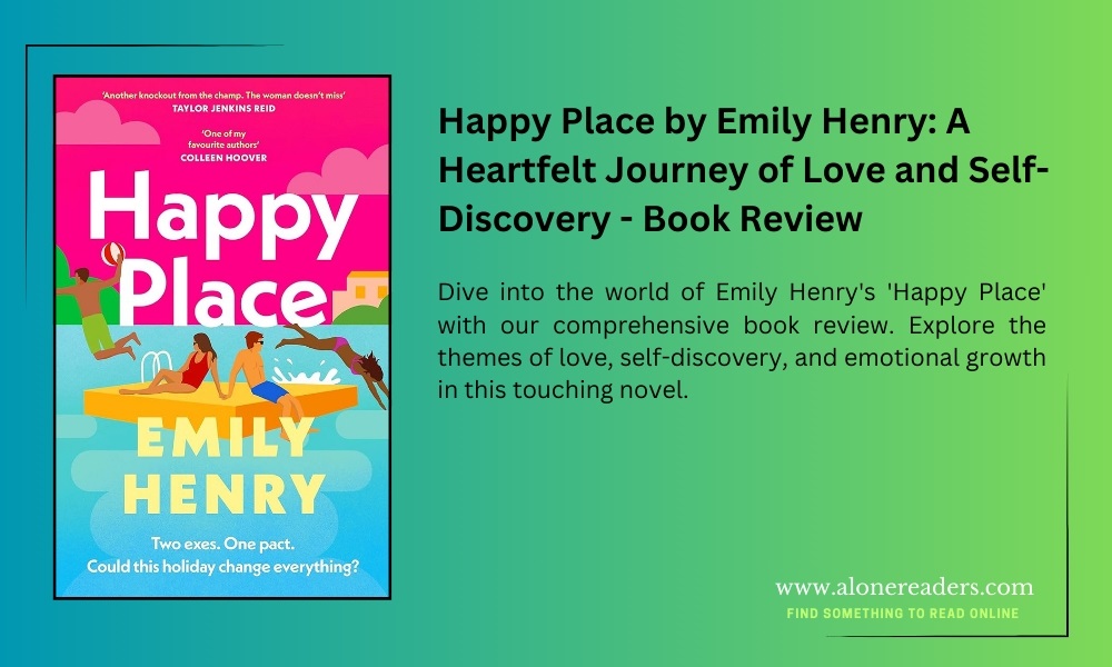 Happy Place by Emily Henry: A Heartfelt Journey of Love and Self-Discovery - Book Review