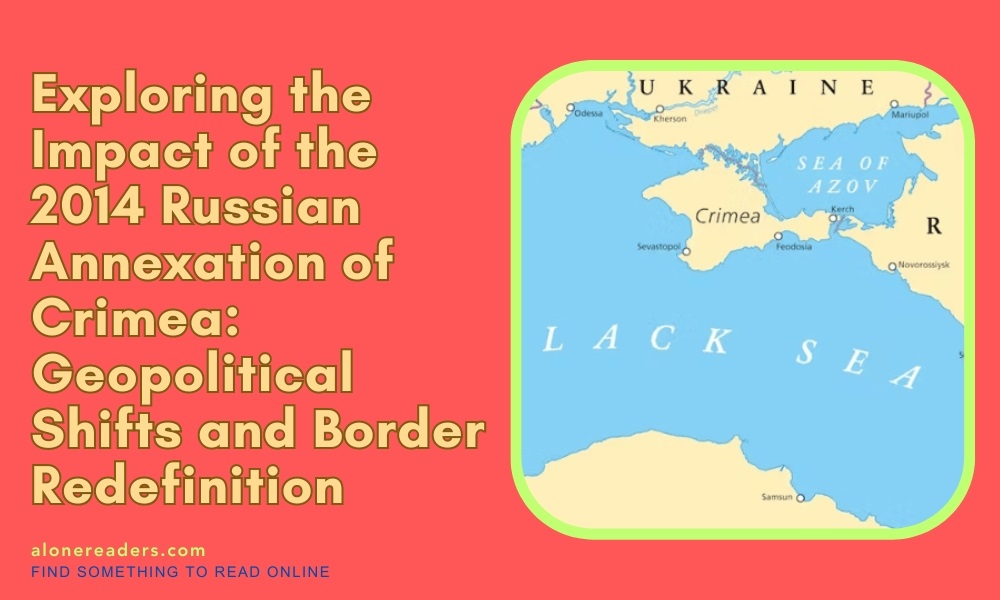 Exploring the Impact of the 2014 Russian Annexation of Crimea: Geopolitical Shifts and Border Redefinition