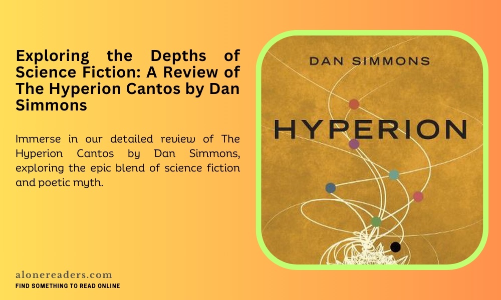 Exploring the Depths of Science Fiction: A Review of The Hyperion Cantos by Dan Simmons