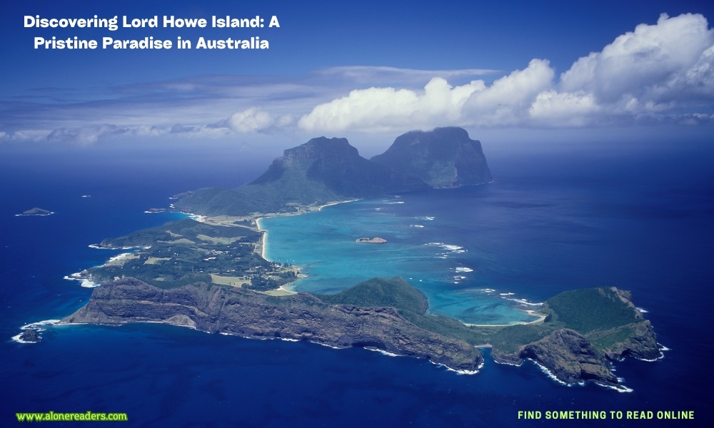 Discovering Lord Howe Island: A Pristine Paradise in Australia