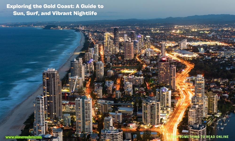 Exploring the Gold Coast: A Guide to Sun, Surf, and Vibrant Nightlife