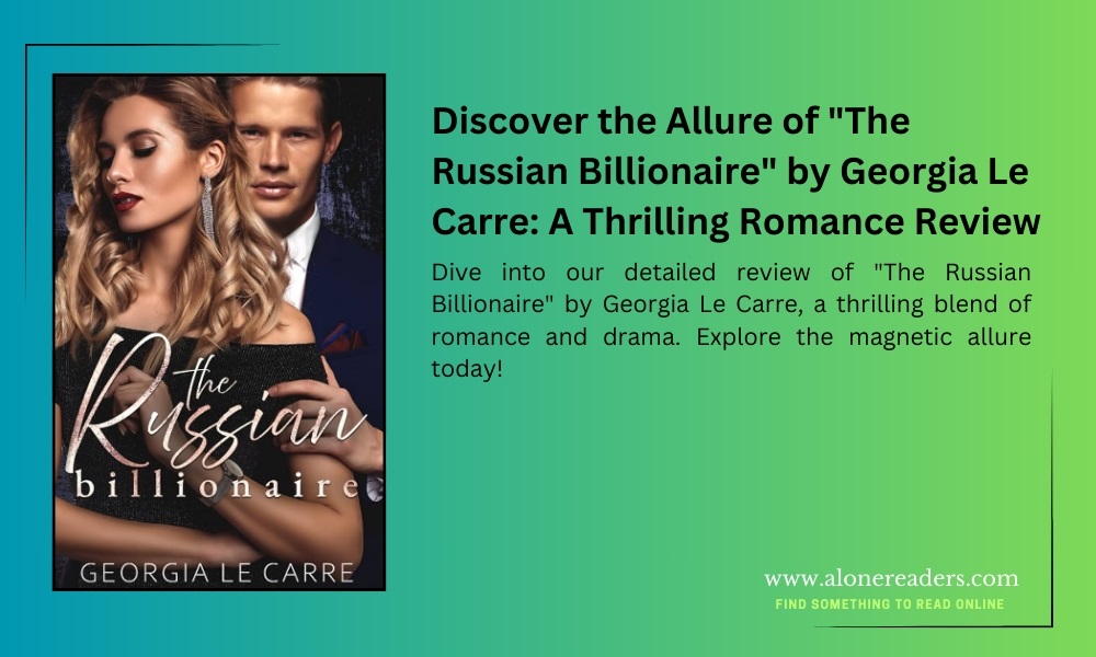 Discover the Allure of "The Russian Billionaire" by Georgia Le Carre: A Thrilling Romance Review