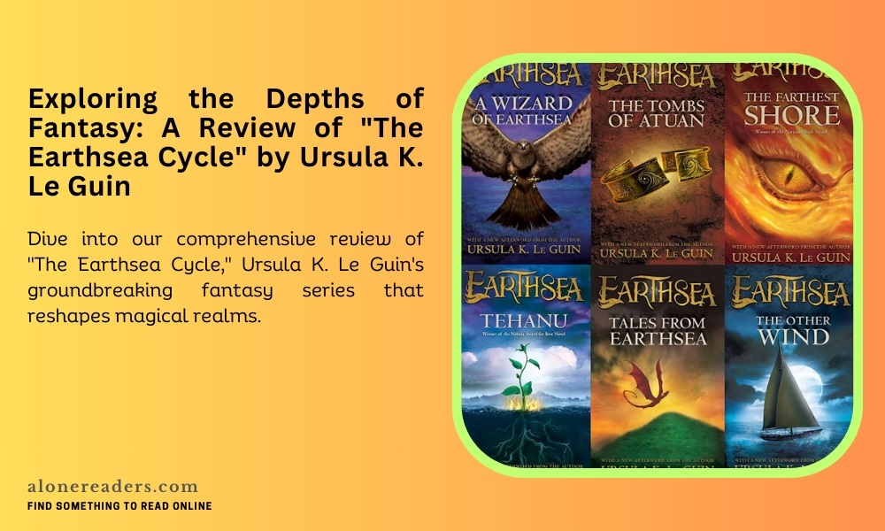 Exploring the Depths of Fantasy: A Review of "The Earthsea Cycle" by Ursula K. Le Guin
