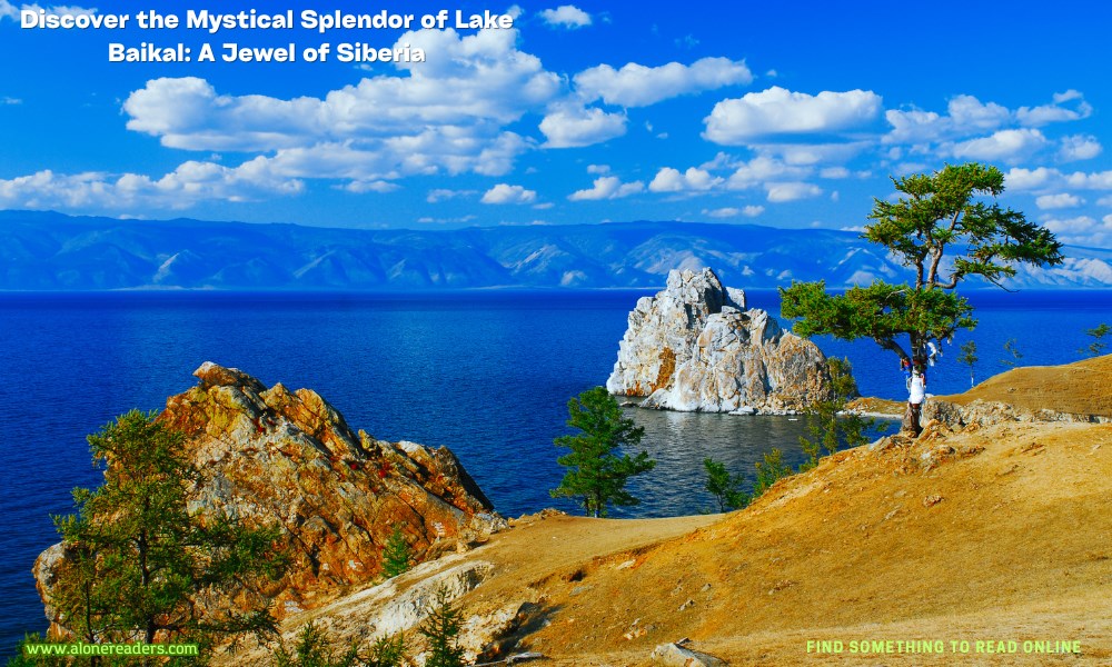 Discover the Mystical Splendor of Lake Baikal: A Jewel of Siberia