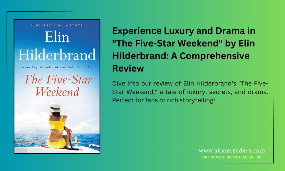 Experience Luxury and Drama in "The Five-Star Weekend" by Elin Hilderbrand: A Comprehensive Review