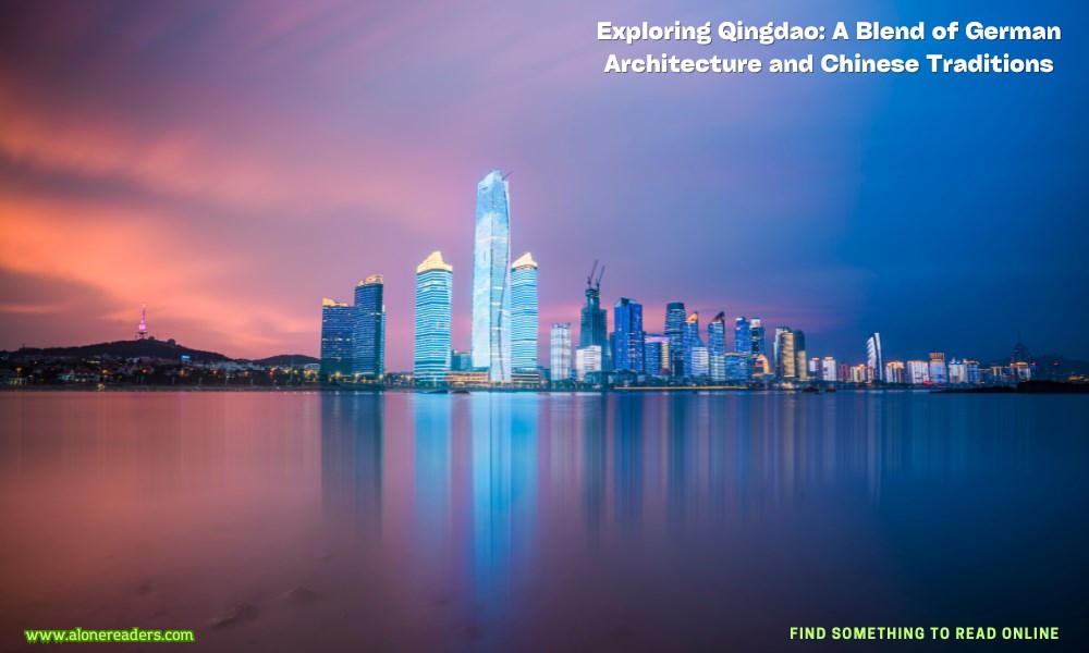 Exploring Qingdao: A Blend of German Architecture and Chinese Traditions