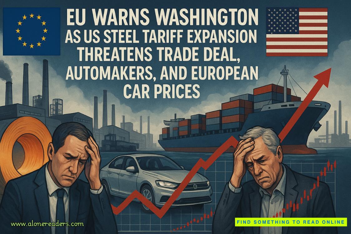 EU Warns Washington as US Steel Tariff Expansion Threatens Trade Deal, Automakers, and European Car Prices