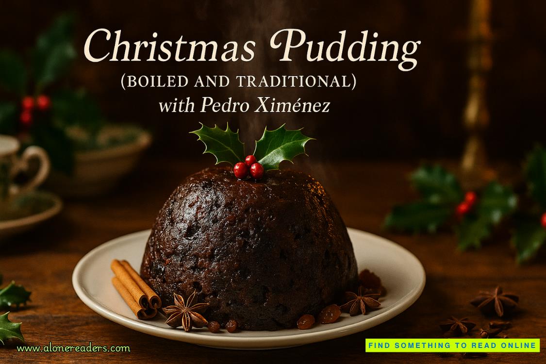 Christmas Pudding (Boiled and Traditional) with Pedro Ximénez: A Deep Culinary Guide