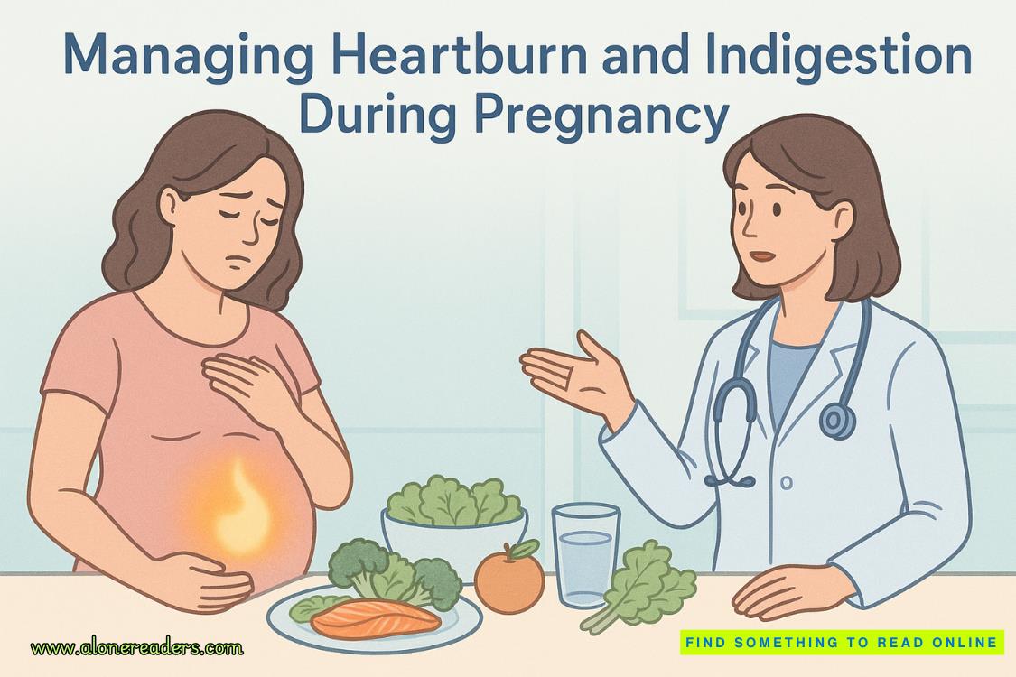 Managing Heartburn and Indigestion During Pregnancy: Causes, Relief, and Safe Treatments
