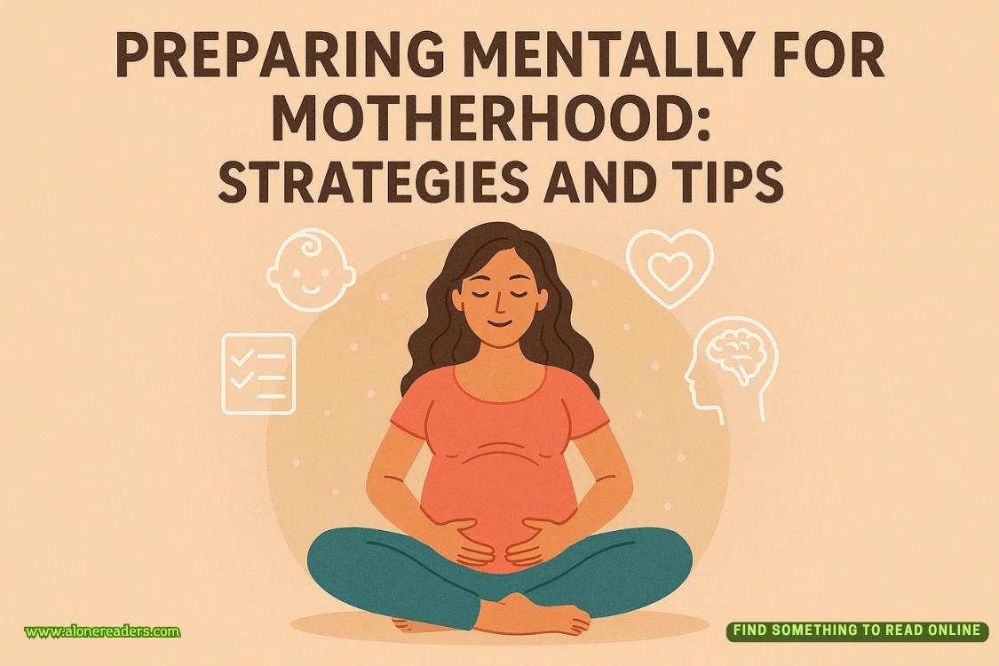 Preparing Mentally for Motherhood: Expert Strategies for Emotional Readiness