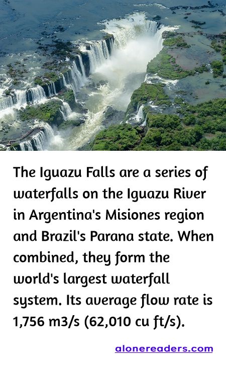 <p><span style="background-color:#ffffff; color:#000000; font-family:Roboto,RobotoDraft,Helvetica,Arial,sans-serif; font-size:13px">The Iguazu Falls are a series of waterfalls on the Iguazu River in Argentina&#39;s Misiones region and Brazil&#39;s Parana state. When combined, they form the world&#39;s largest waterfall system. Its average flow rate is 1,756 m3/s (62,010 cu ft/s)&lrm;.</span></p>
