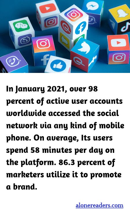 In January 2021, over 98 percent of active user accounts worldwide accessed the social network via any kind of mobile phone. On average, Its users spend 58 minutes per day on the platform. 86.3 percent of marketers utilize it to promote a brand.