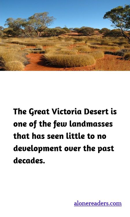 The Great Victoria Desert is one of the few landmasses that has seen little to no development over the past decades.