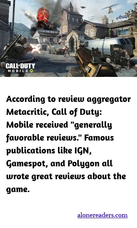 According to review aggregator Metacritic, Call of Duty: Mobile received "generally favorable reviews." Famous publications like IGN, Gamespot, and Polygon all wrote great reviews about the game.