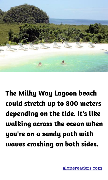 The Milky Way Lagoon beach could stretch up to 800 meters depending on the tide. It's like walking across the ocean when you're on a sandy path with waves crashing on both sides.