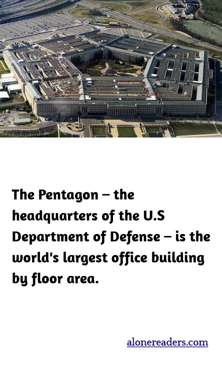 The Pentagon – the headquarters of the Department of Defense – is the world's largest office building by floor area.