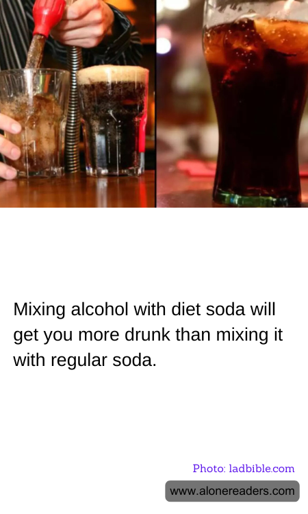 Mixing alcohol with diet soda will get you more drunk than mixing it with regular soda.