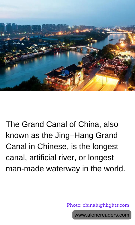 The Grand Canal of China, also known as the Jing–Hang Grand Canal in Chinese, is the longest canal, artificial river, or longest man-made waterway in the world.