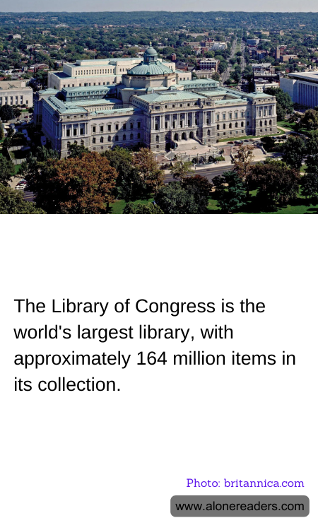 The Library of Congress is the world's largest library, with approximately 164 million items in its collection.