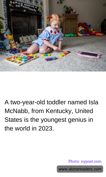 A two-year-old toddler named Isla McNabb, from Kentucky, United States is the youngest genius in the world in 2023.