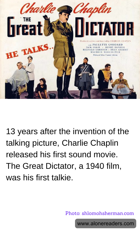 13 years after the invention of the talking picture, Charlie Chaplin released his first sound movie. The Great Dictator, a 1940 film, was his first talkie.