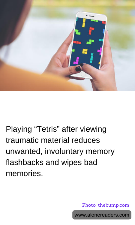 Playing “Tetris” after viewing traumatic material reduces unwanted, involuntary memory flashbacks and wipes bad memories.