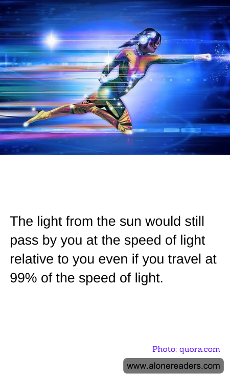 The light from the sun would still pass by you at the speed of light relative to you even if you travel at 99% of the speed of light.