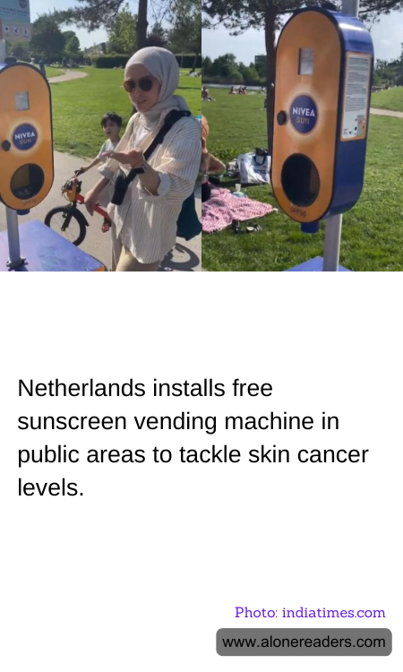 Netherlands installs free sunscreen vending machine in public areas to tackle skin cancer levels.