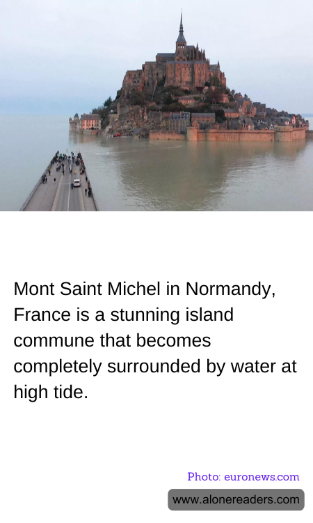 Mont Saint Michel in Normandy, France is a stunning island commune that becomes completely surrounded by water at high tide.