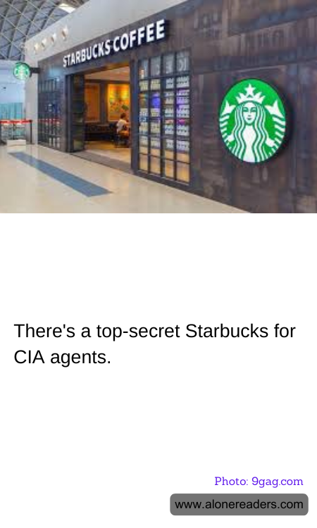 There's a top-secret Starbucks for CIA agents.We can easily remember the Beginning and the end than the middle.