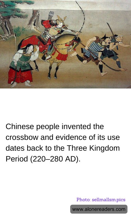 Chinese people invented the crossbow and evidence of its use dates back to the Three Kingdom Period (220–280 AD).