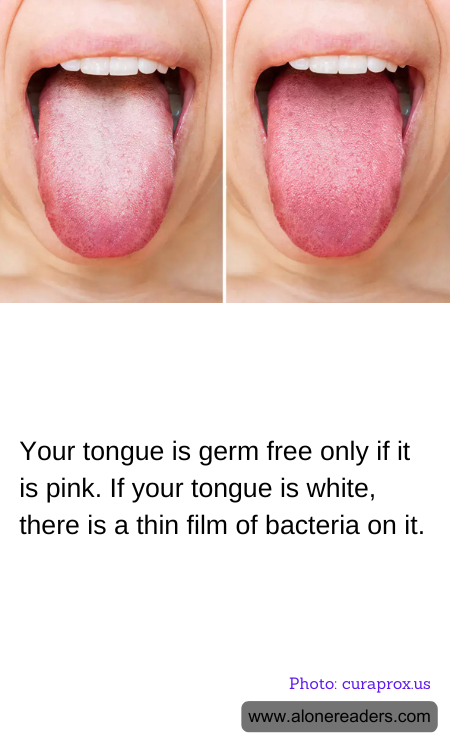 Your tongue is germ free only if it is pink. If your tongue is white, there is a thin film of bacteria on it.