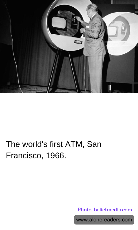 The world's first ATM, San Francisco, 1966.