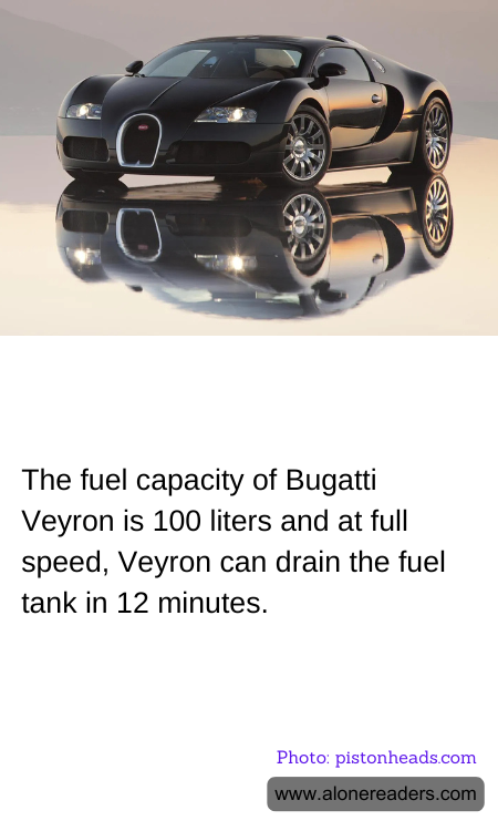 The fuel capacity of Bugatti Veyron is 100 liters and at full speed, Veyron can drain the fuel tank in 12 minutes.