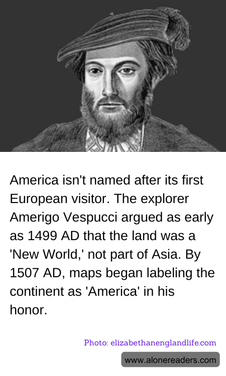 America isn't named for its first European visitor. Explorer Amerigo Vespucci argued from 1499 AD it was a "New World", not Asia. By 1507 AD, maps showed "America" for him.